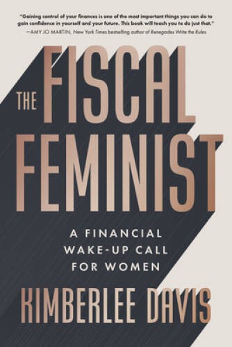 The Fiscal Feminist: A Financial Wake-up Call for Women - Paperback - VERY GOOD The Fiscal Feminist: A Financial Wake-up Call for Women - Paperback - VERY GOOD