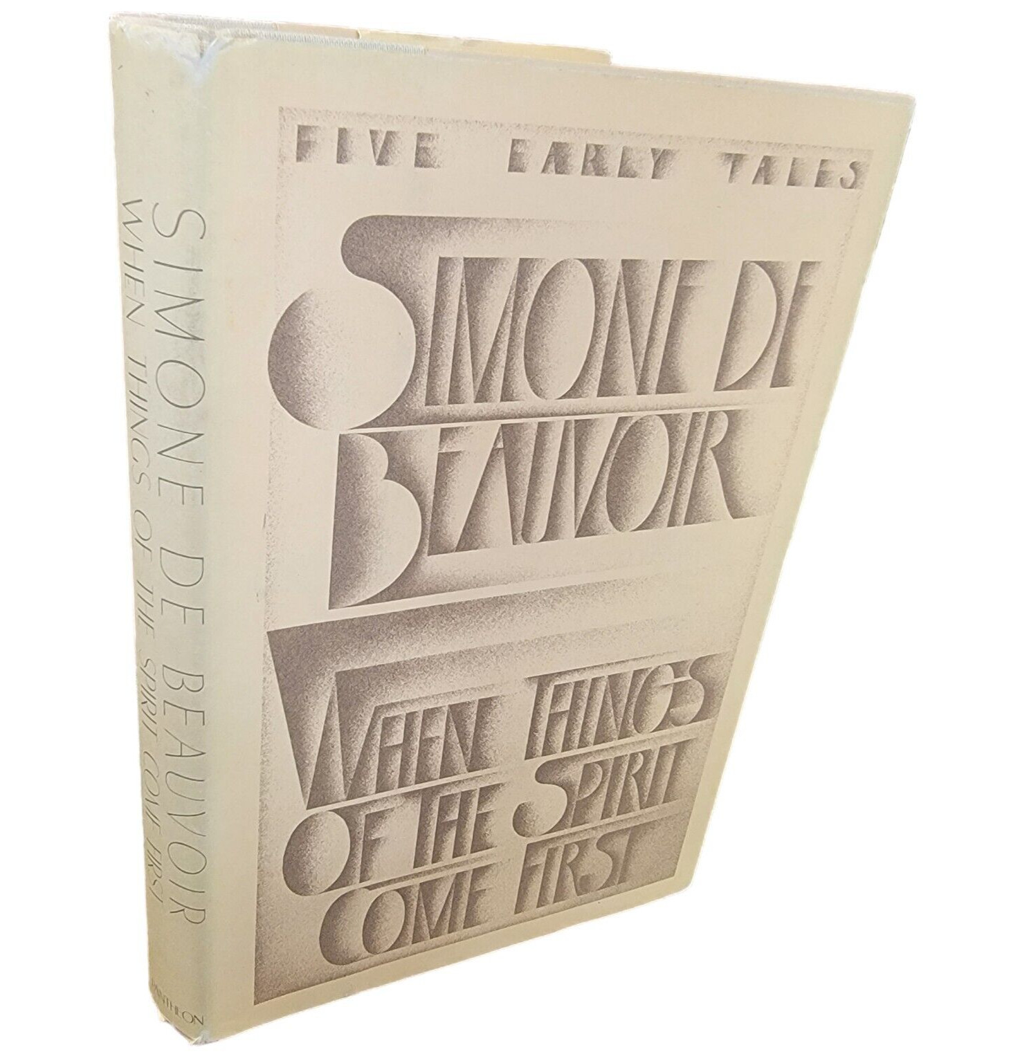 When Things of the Spirit Come First Simone De Beauvoir 1st Edition Hardcover DJ