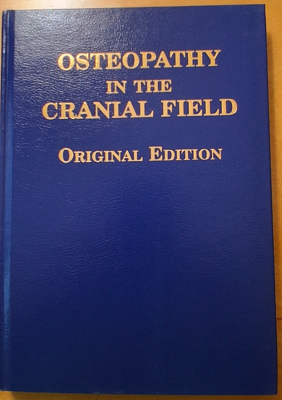 Osteopathy in the Cranial Field-Original ed 1951. Reprinted 1997. Never used.