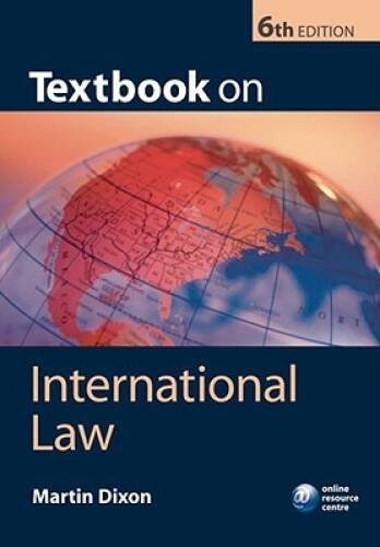 Textbook on International Law - Paperback By Dixon, Martin - GOOD Textbook on International Law - Paperback By Dixon, Martin - GOOD