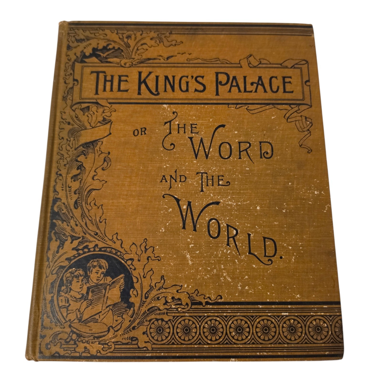 Antique 1893 The King's Palace Word and World Geo M Hammell 1st Edition HC