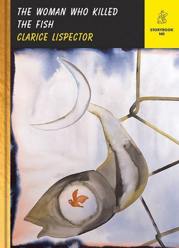 The Woman Who Killed the Fish by Lispector, Clarice