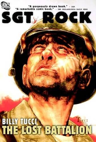 Sgt Rock: The Lost Battalion HC - Hardcover By Tucci, Billy - VERY GOOD