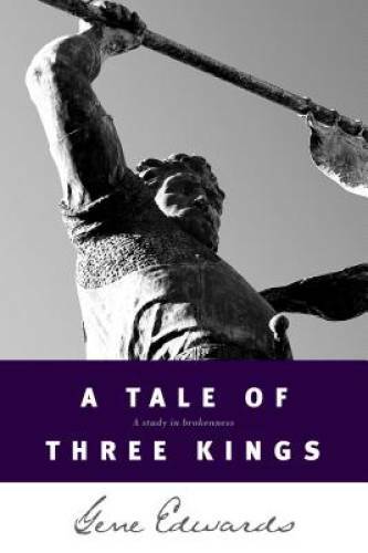 A Tale of three Kings: A Study in Brokenness - Paperback - VERY GOOD A Tale of three Kings: A Study in Brokenness - Paperback - VERY GOOD