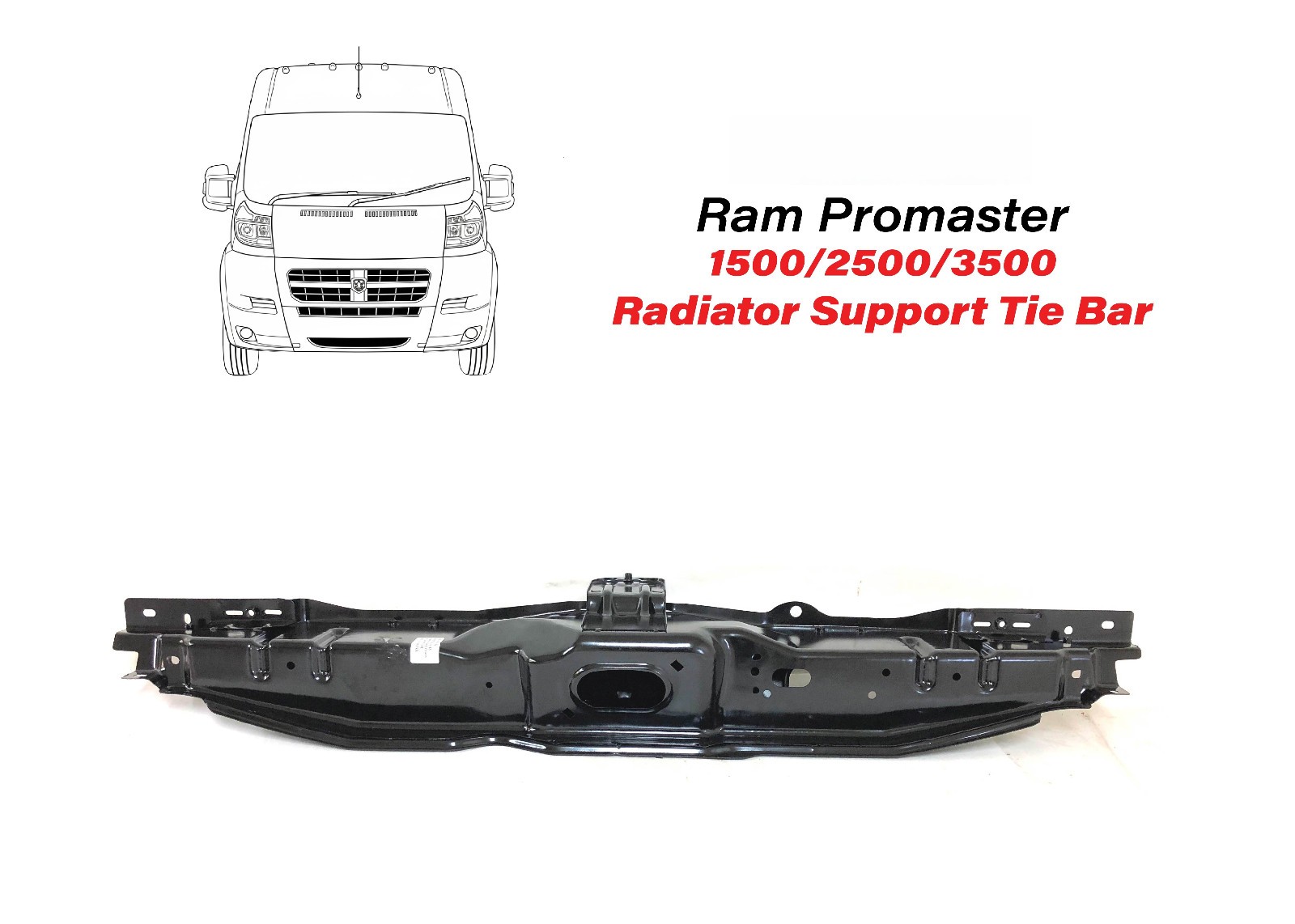 New Fits 2014-2022 Promaster Radiator Support Tie Bar Upper 1500 2500 3500 New Fits 2014-2022 Promaster Radiator Support Tie Bar Upper 1500 2500 3500