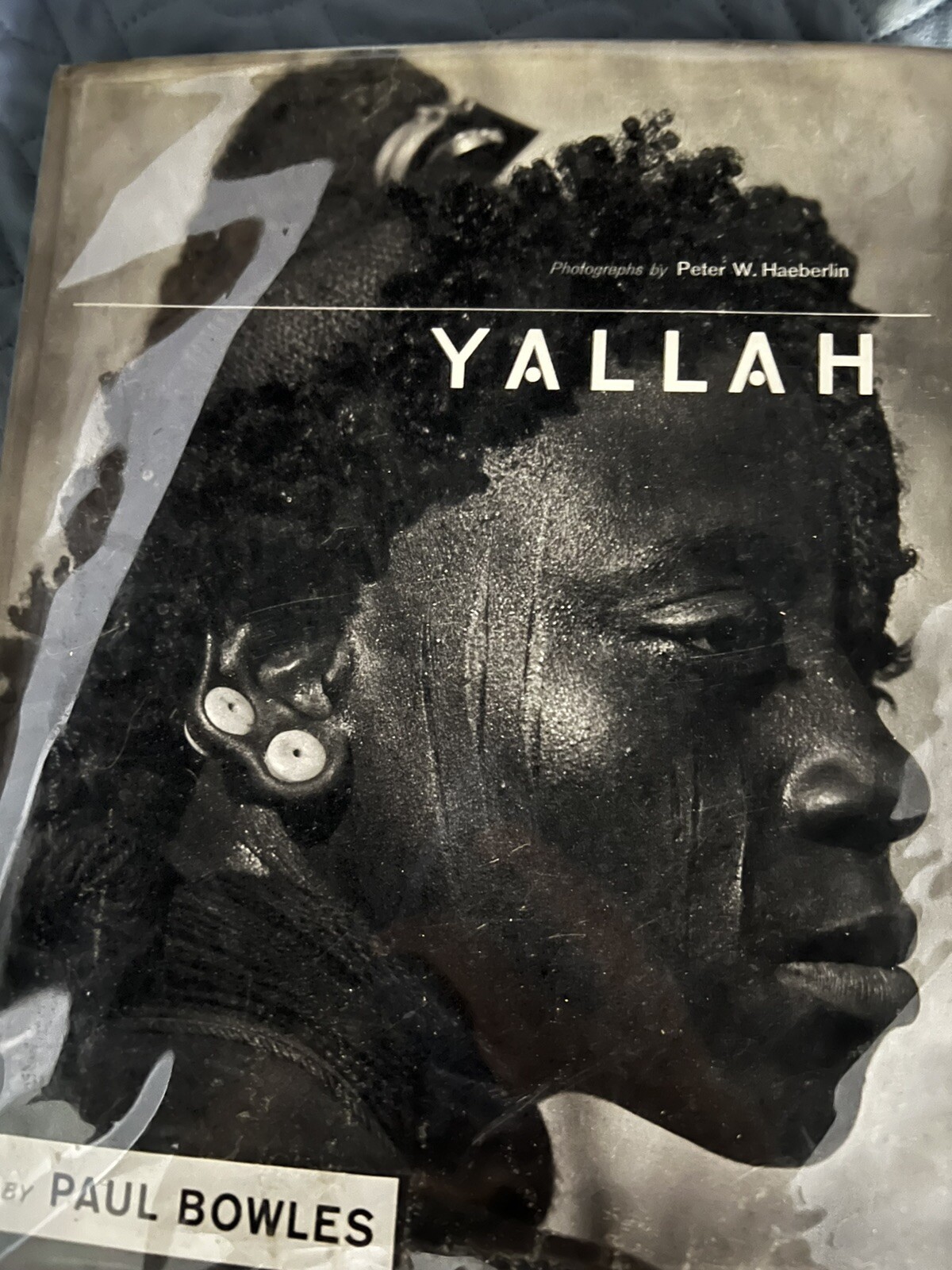Yallah - by Paul Bowles - Photographs by Peter W. Haeberlin - First Edition