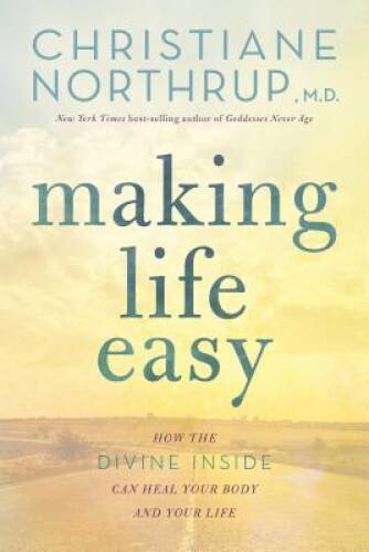 Making Life Easy: How the Divine Inside Can Heal Your Body and Your Life - GOOD Making Life Easy: How the Divine Inside Can Heal Your Body and Your Life - GOOD