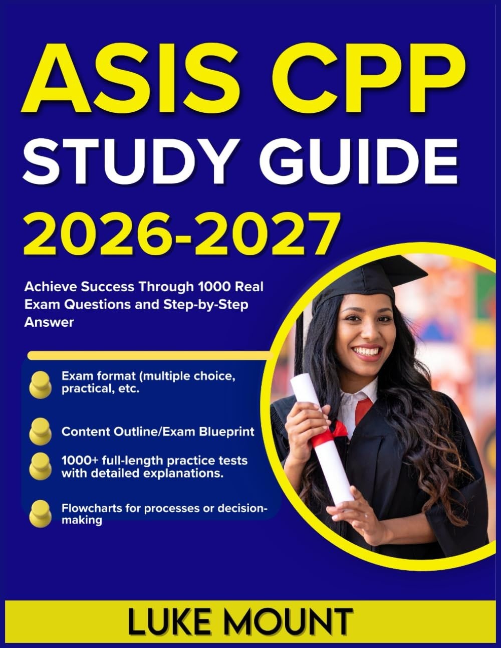 ASIS CPP Study Guide 2026-2027: Achieve Success Through 1000 Real Exam Questions