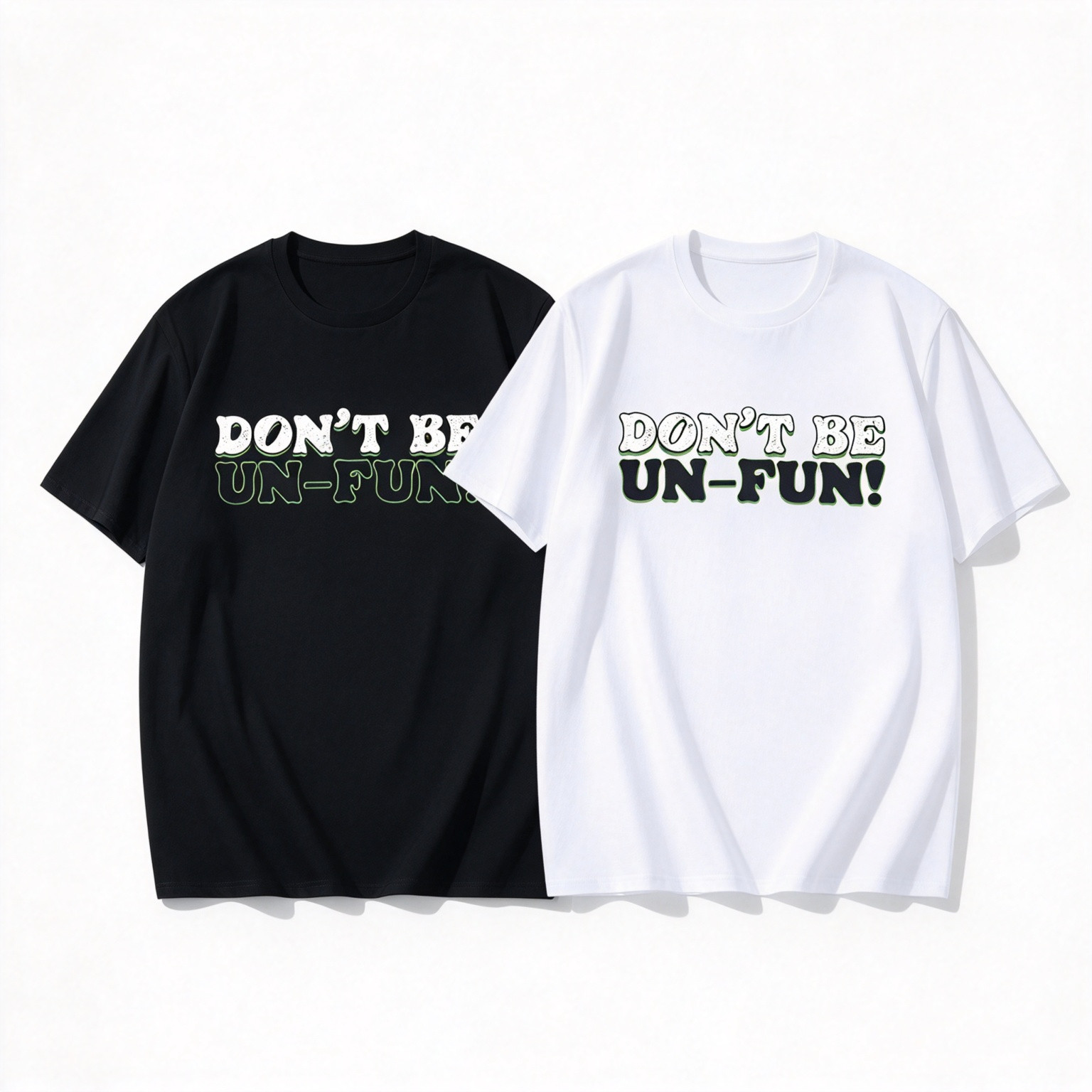 Don\'t Be Un-Fun Retro Slogan Casual T-Shirt SIZE S-5XL