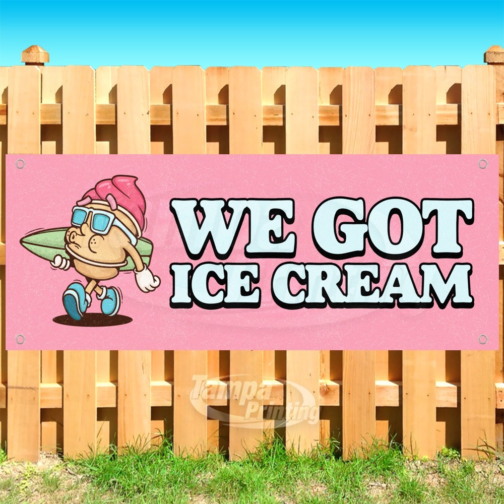 WE GOT ICE CREAM Advertising Food Dessert Vinyl Banner Flag Sign USA SB11320