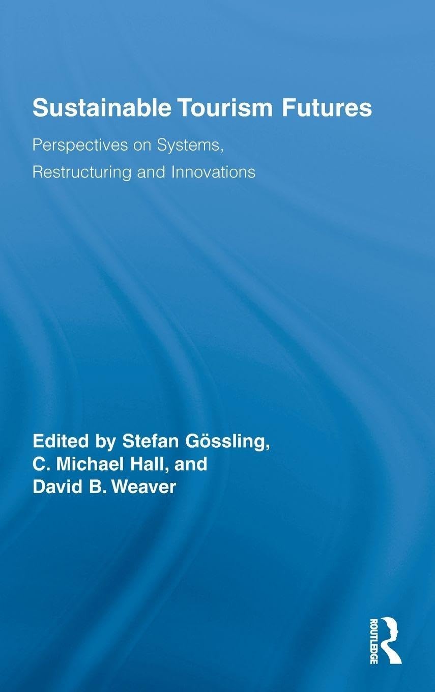 Sustainable Tourism Futures (Routledge Advances in Tourism) - VERY GOOD