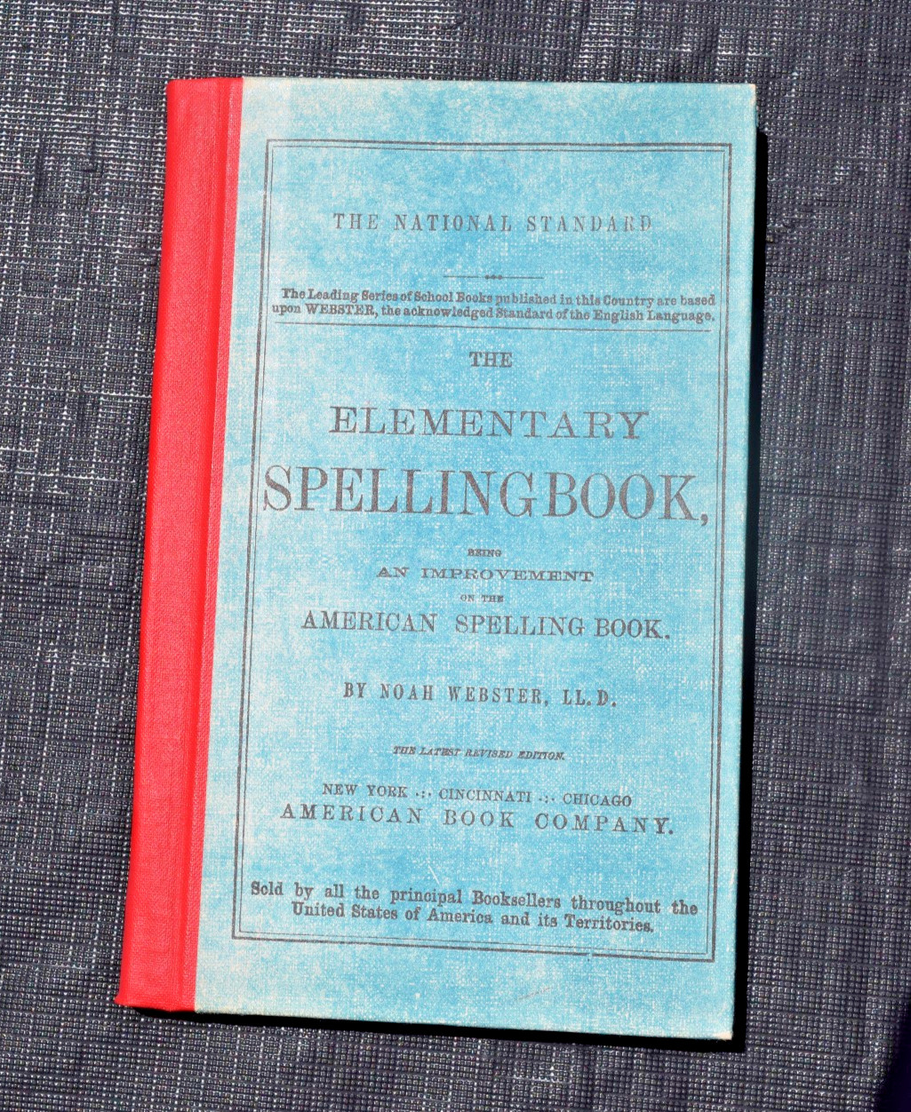 The Elementary Spelling Book 1880/1908 Noah Webster American National Standard
