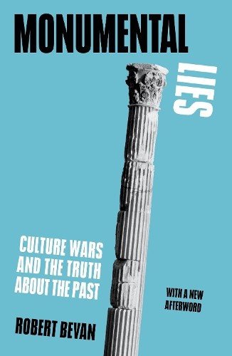 Robert Bevan Monumental Lies (Paperback) (UK IMPORT) Robert Bevan Monumental Lies (Paperback) (UK IMPORT)