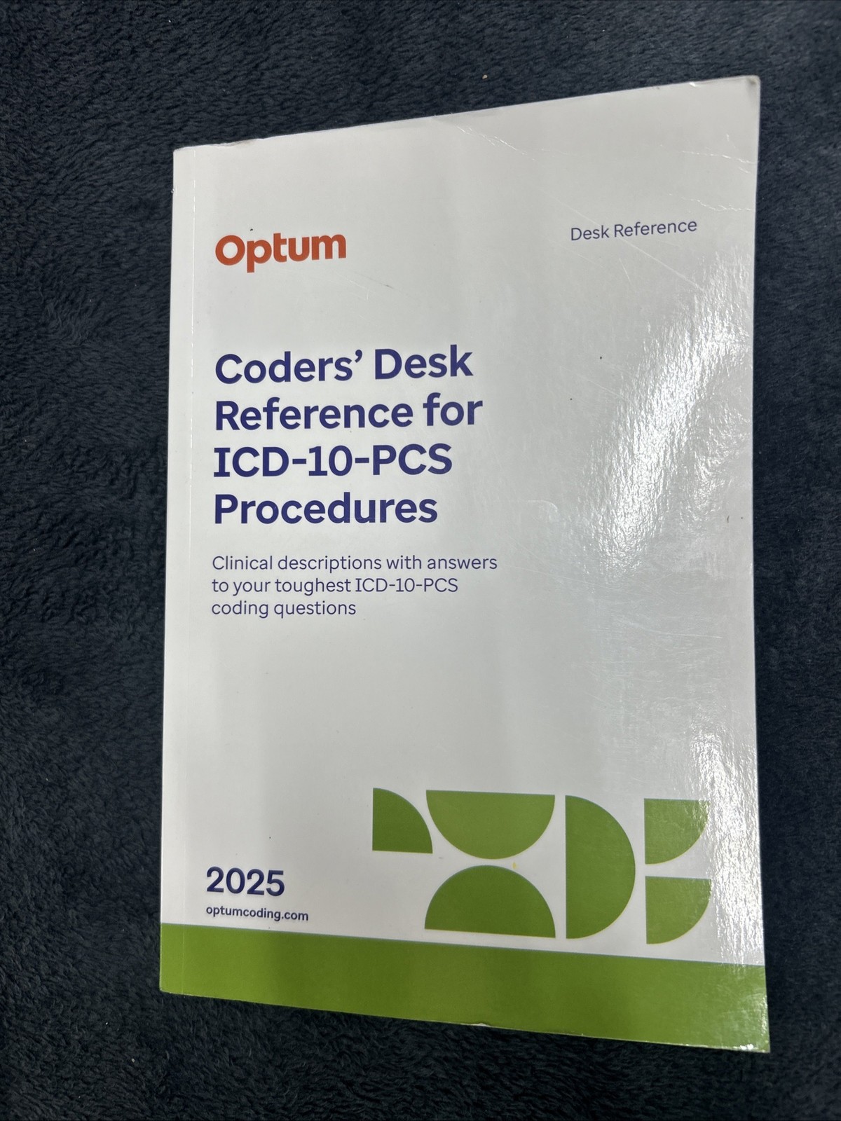 Optum Coders\' Desk Reference for ICD-10-PCS Procedures:Clinical Descrip 2025 Optum Coders\' Desk Reference for ICD-10-PCS Procedures:Clinical Descrip 2025