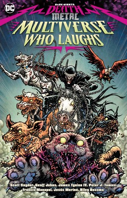 Dark Nights: Death Metal: The Multiverse Who Laughs by Various Dark Nights: Death Metal: The Multiverse Who Laughs by Various