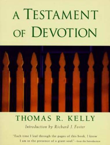 A Testament of Devotion - Paperback By Kelly, Thomas R. - GOOD A Testament of Devotion - Paperback By Kelly, Thomas R. - GOOD
