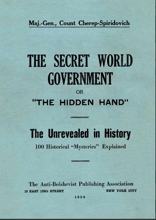 Secret World Government; or, the Hidden Hand : The Unrevealed in History; 100... Secret World Government; or, the Hidden Hand : The Unrevealed in History; 100...