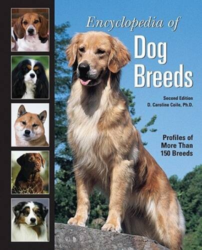 Encyclopedia of Dog Breeds - Hardcover By Coile Ph.D., D. Caroline - VERY GOOD Encyclopedia of Dog Breeds - Hardcover By Coile Ph.D., D. Caroline - VERY GOOD