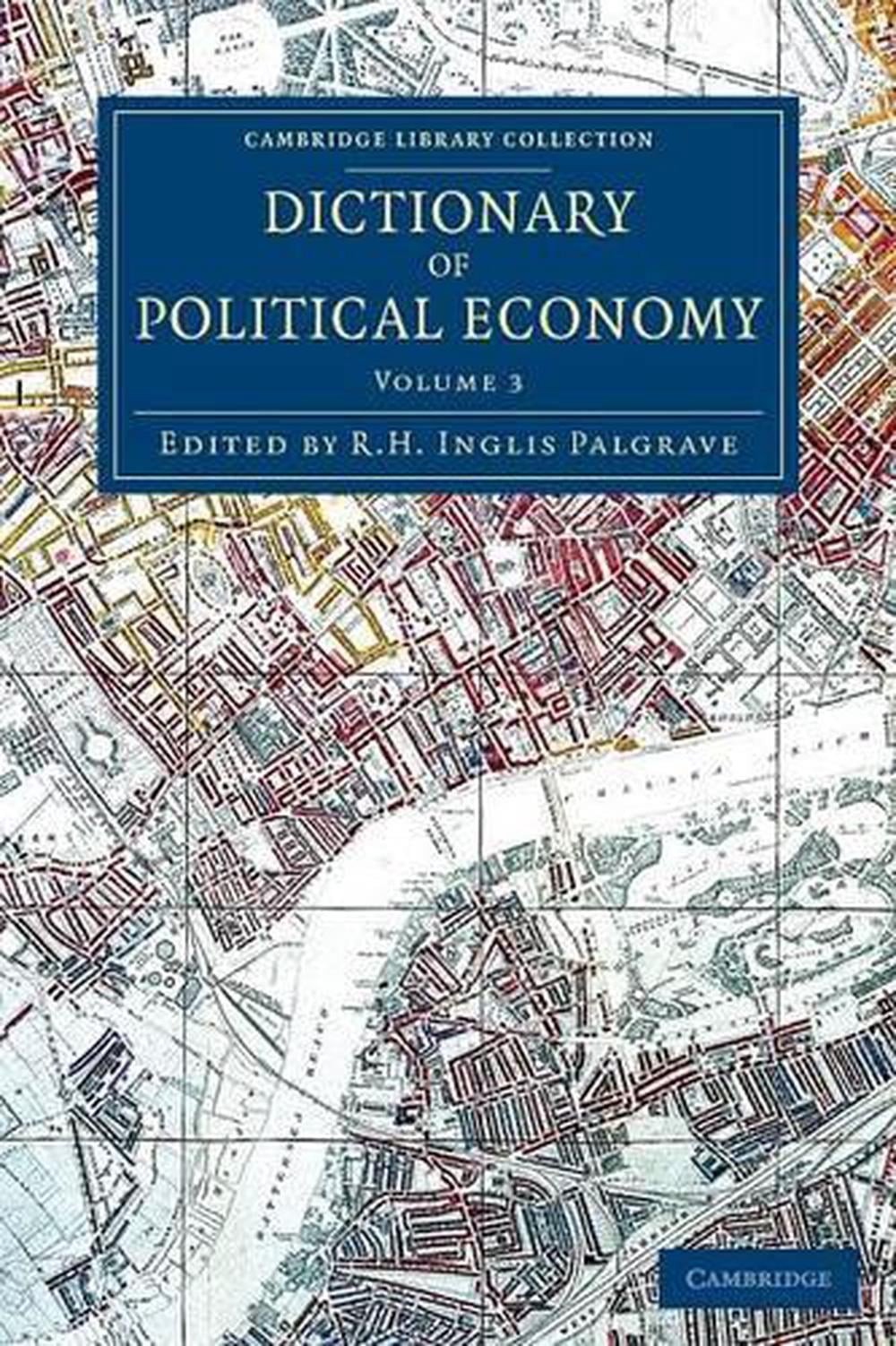 Dictionary of Political Economy by R.H. Inglis Palgrave (English) Paperback Book