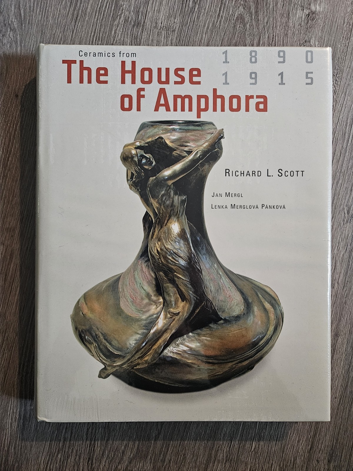 Ceramics From The House Of Amphora 1890-1915, Hardcover NEW FACTORY SEALED Ceramics From The House Of Amphora 1890-1915, Hardcover NEW FACTORY SEALED