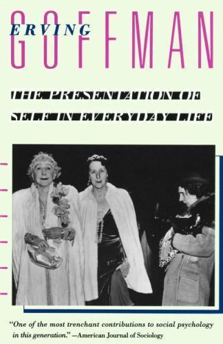The Presentation of Self in Everyday Life, by Goffman, (0385094027) Paperback The Presentation of Self in Everyday Life, by Goffman, (0385094027) Paperback