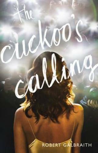The Cuckoo's Calling (A Cormoran Strike Novel) - Hardcover - VERY GOOD