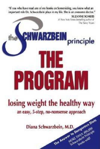 The Schwarzbein Principle, The Program: Losing Weight the Healthy Way - GOOD The Schwarzbein Principle, The Program: Losing Weight the Healthy Way - GOOD