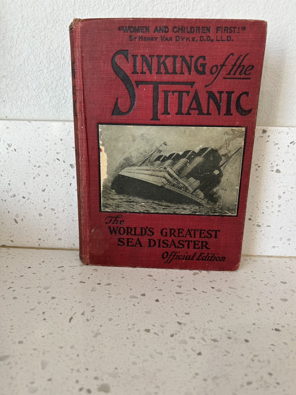 Sinking of the Titanic the World's Greatest Sea Disaster Official Edition 1912 Sinking of the Titanic the World's Greatest Sea Disaster Official Edition 1912
