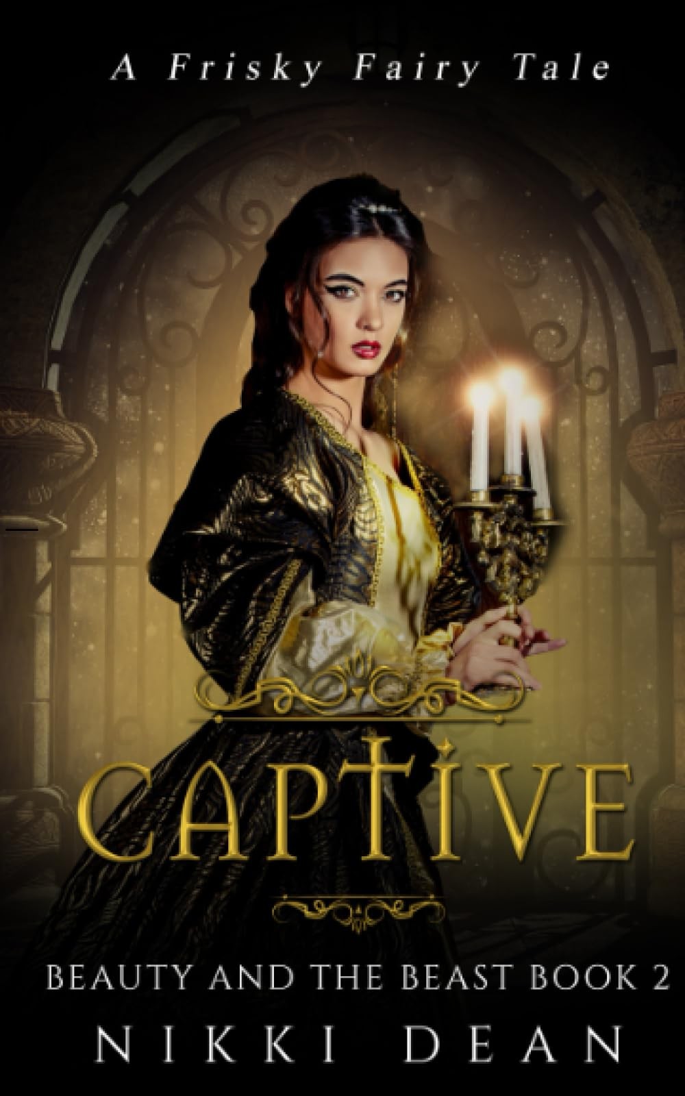 Captive: Book 2 of Beauty and the Beast (Frisky Fairy Tales) Captive: Book 2 of Beauty and the Beast (Frisky Fairy Tales)