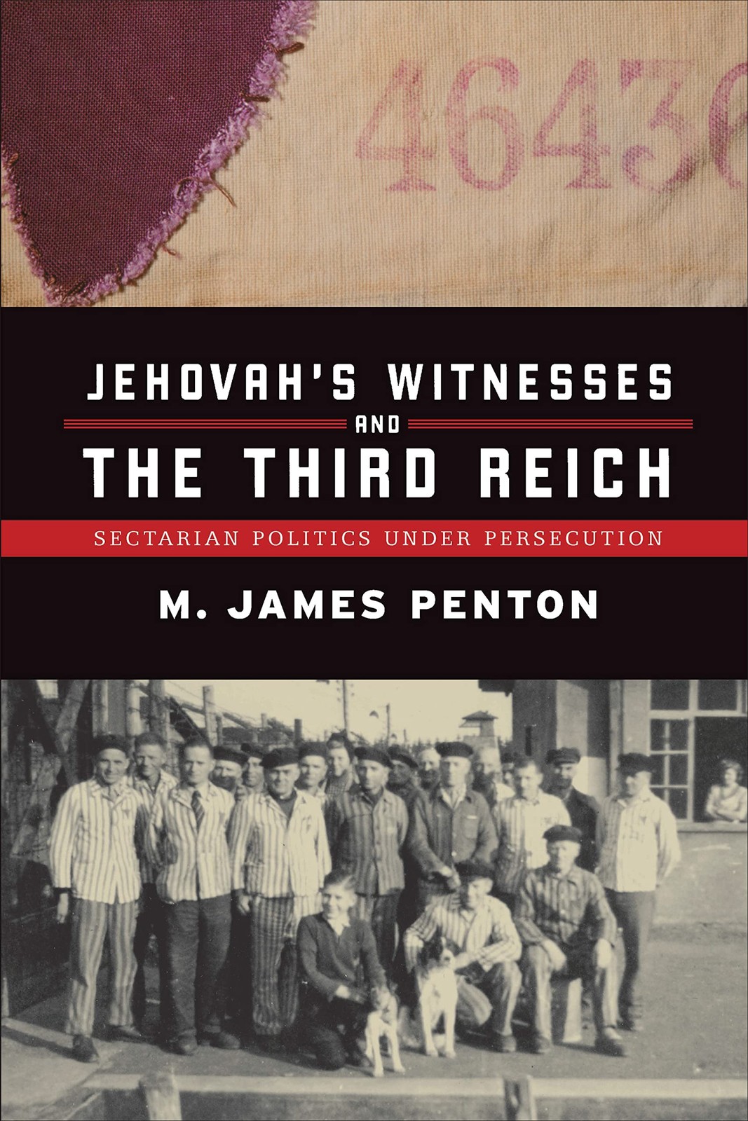 Jehovah\'s Witnesses and the Third Reich: Sectarian Politics under Persecutio...