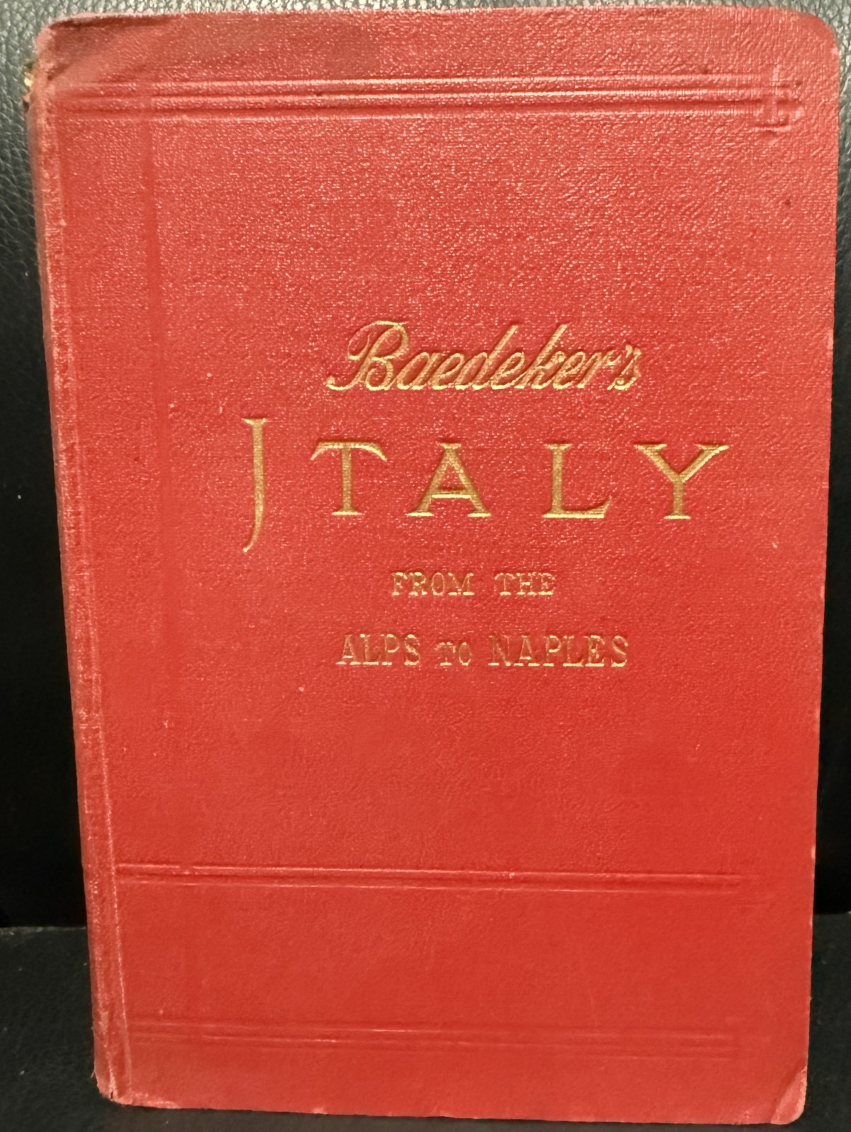 BAEDEKER'S ITALY From The Alps to Naples - 1909 - Second Edition - With Maps BAEDEKER'S ITALY From The Alps to Naples - 1909 - Second Edition - With Maps