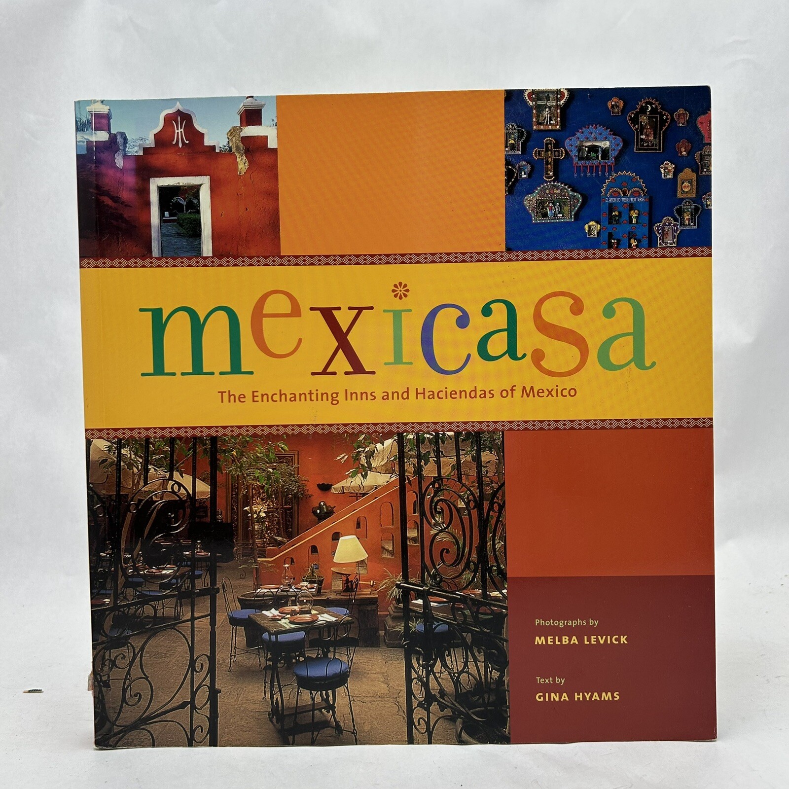 Mexicasa: The Enchanting Inns and Haciendas of Mexico by Gina Hyams Mexicasa: The Enchanting Inns and Haciendas of Mexico by Gina Hyams