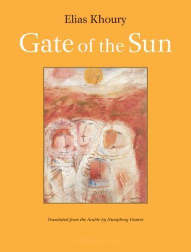 Gate of the Sun by Elias Khoury (English) Paperback Book Gate of the Sun by Elias Khoury (English) Paperback Book