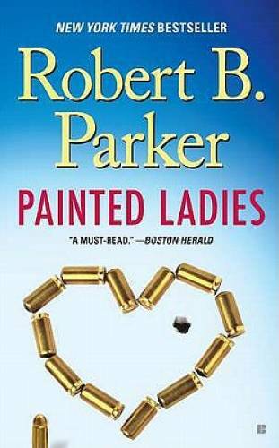 Painted Ladies (Spenser) - Paperback By Parker, Robert B. - GOOD Painted Ladies (Spenser) - Paperback By Parker, Robert B. - GOOD