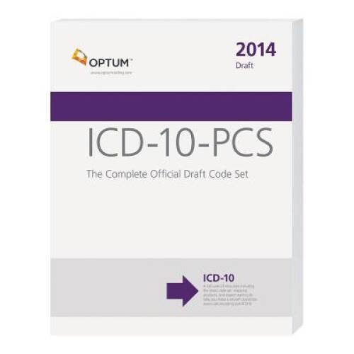 ICD-10-PCS: The Complete Official Draft Code Set 2014 Draft - VERY GOOD ICD-10-PCS: The Complete Official Draft Code Set 2014 Draft - VERY GOOD