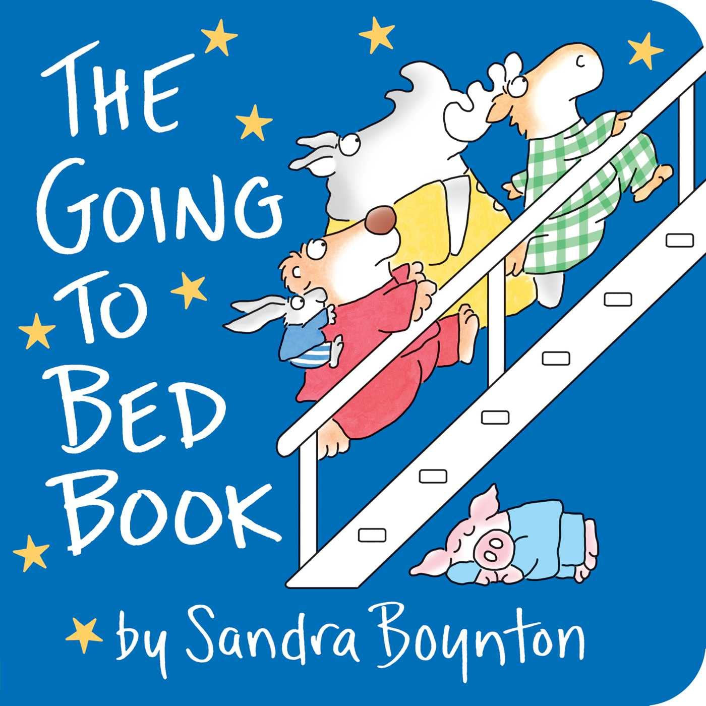 The Going To Bed Book by Sandra Boynton | Board Book The Going To Bed Book by Sandra Boynton | Board Book
