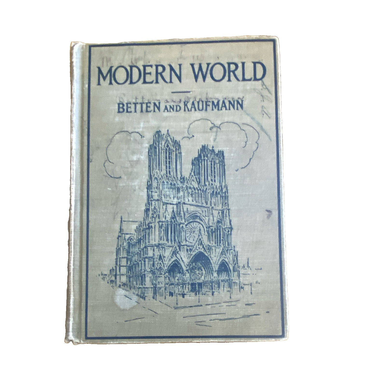Allyn and Bacon The Modern World Betten Kaufmann Hardcover Illustrated 1919 Allyn and Bacon The Modern World Betten Kaufmann Hardcover Illustrated 1919