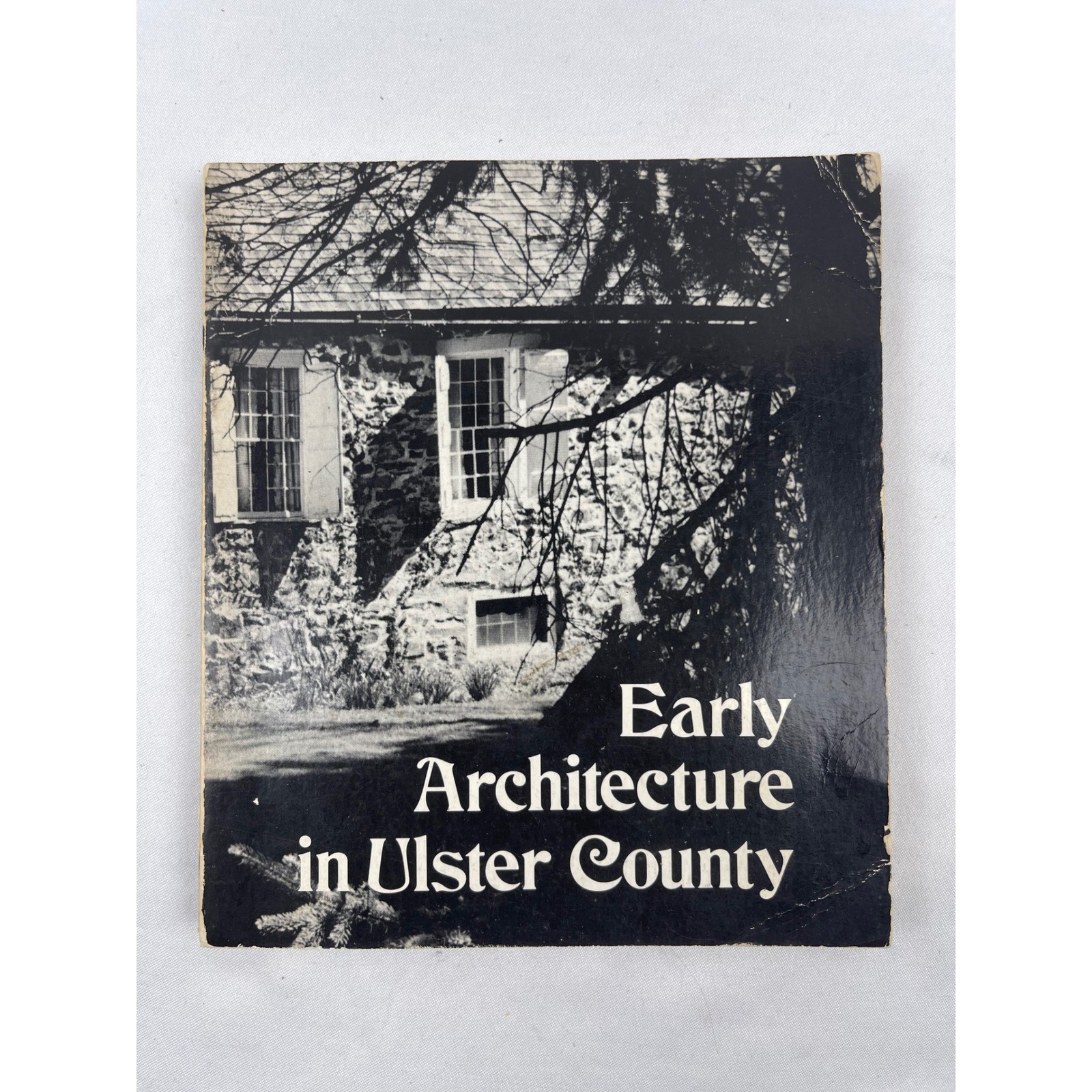 Early Architecture in Ulster County NY Book 1974 Softcover History