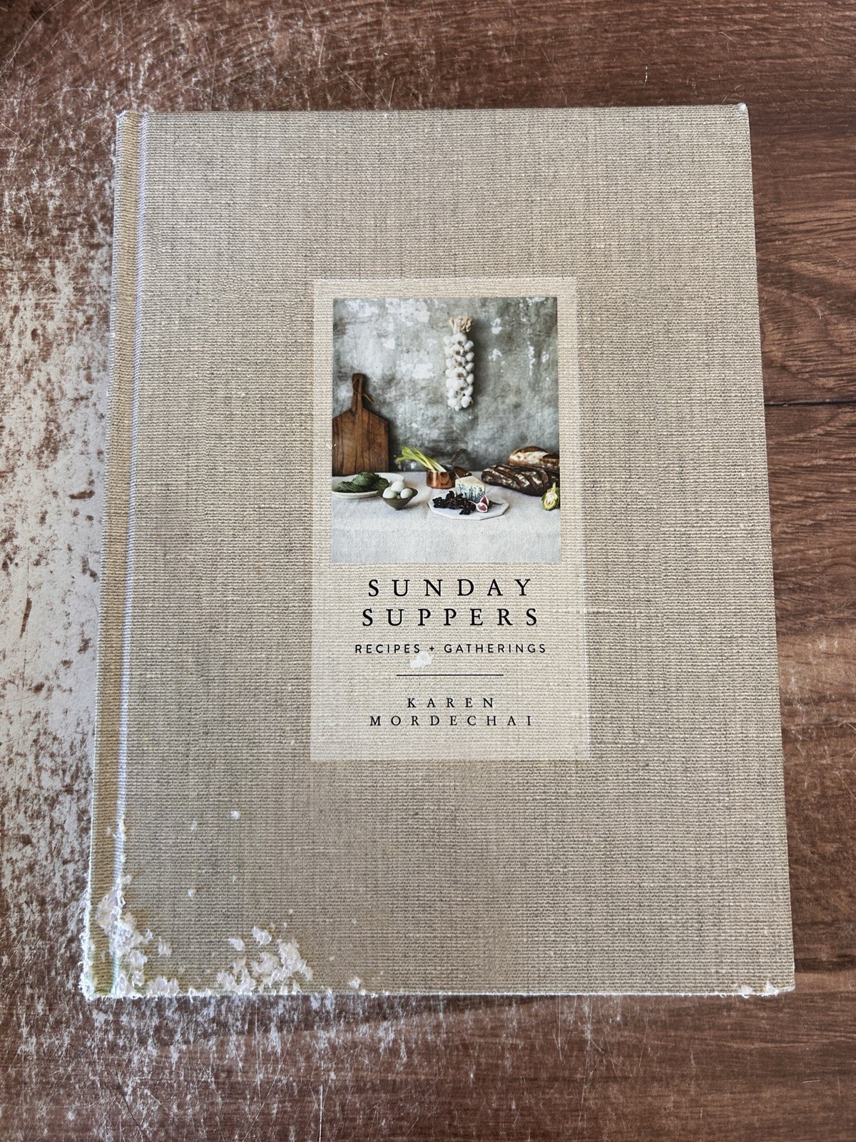 Sunday Suppers: Recipes + Gatherings by Karen Mordechai Hardcover Book Sunday Suppers: Recipes + Gatherings by Karen Mordechai Hardcover Book