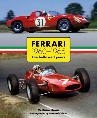 Ferrari : 1960-1965 the Hallowed Years by William Huon (2023, Hardcover)