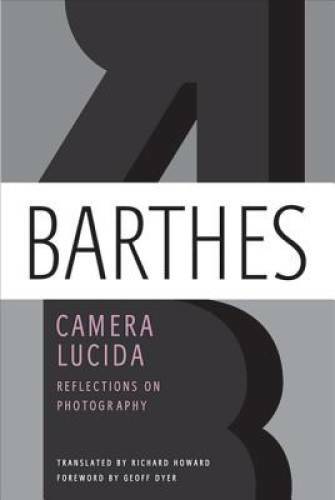 Camera Lucida: Reflections on Photography - Paperback By Barthes, Roland - GOOD Camera Lucida: Reflections on Photography - Paperback By Barthes, Roland - GOOD