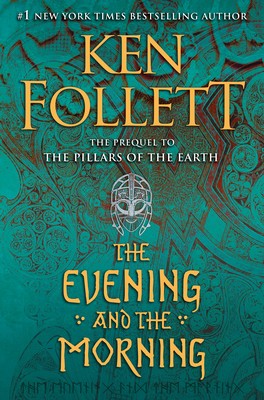 The Evening and the Morning by Follett, Ken The Evening and the Morning by Follett, Ken