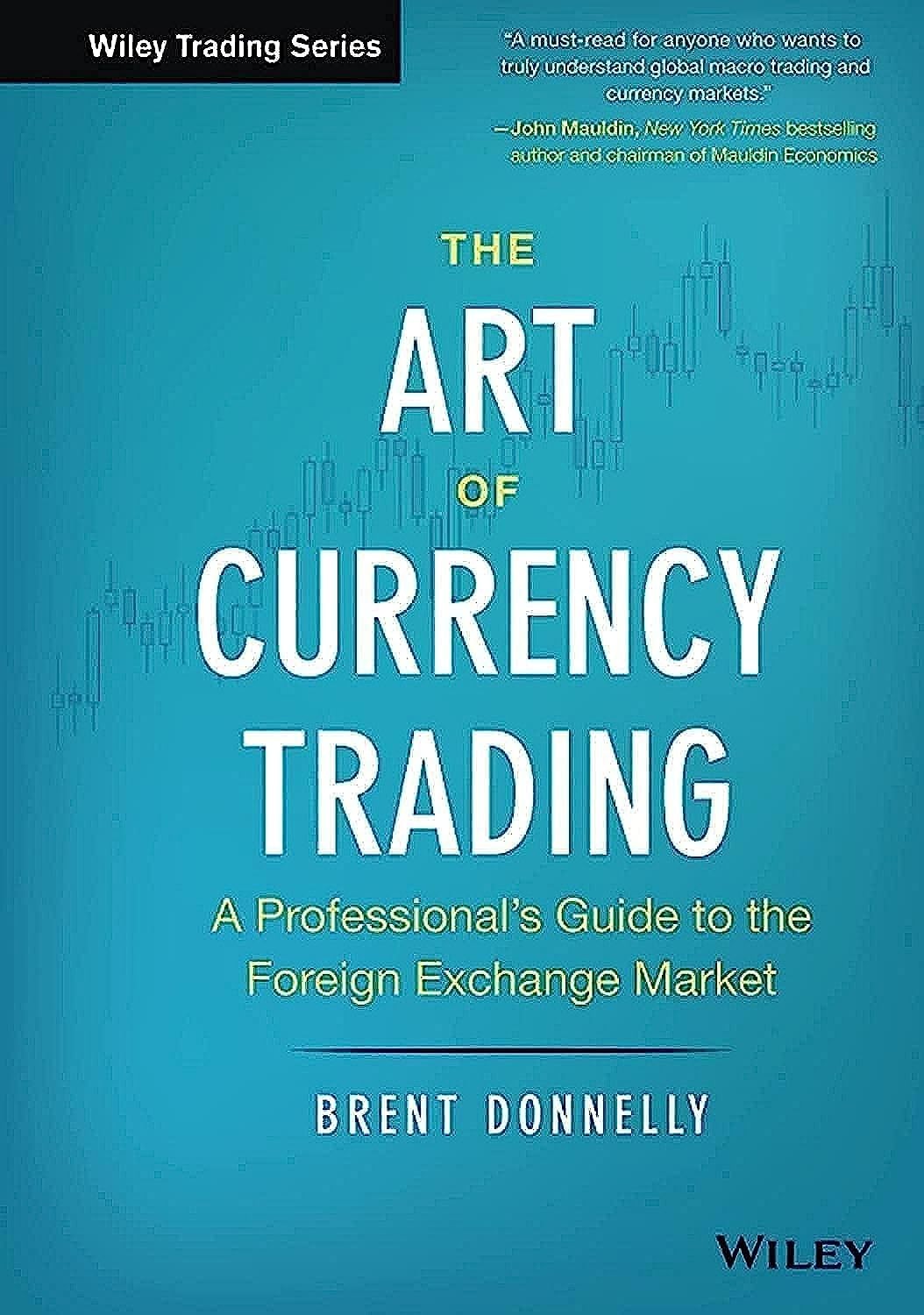 The Art of Currency Trading: A Professional\'s Guide to the Foreign Exchange ... The Art of Currency Trading: A Professional\'s Guide to the Foreign Exchange ...