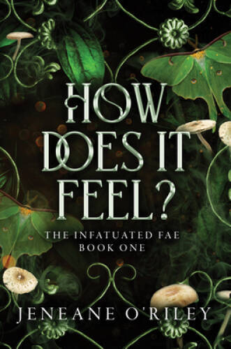 How Does It Feel (Infatuated Fae, 1) - Paperback - VERY GOOD How Does It Feel (Infatuated Fae, 1) - Paperback - VERY GOOD