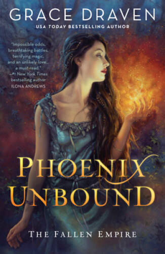 Phoenix Unbound (The Fallen Empire) - Paperback By Draven, Grace - VERY GOOD Phoenix Unbound (The Fallen Empire) - Paperback By Draven, Grace - VERY GOOD
