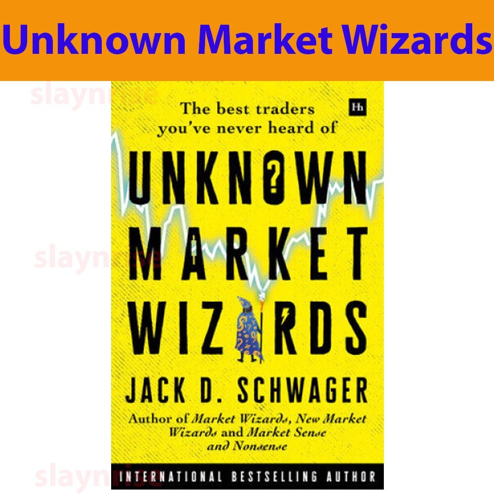 Unknown Market Wizards: The best traders you\'ve never heard (Paperback)