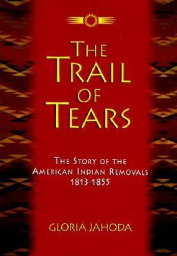 The Trail of Tears - Hardcover By Jahoda, Gloria - GOOD The Trail of Tears - Hardcover By Jahoda, Gloria - GOOD