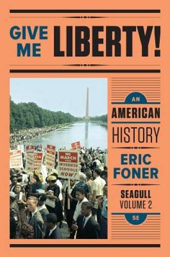 Give Me Liberty: An American History (Seagull Fifth Edition)  (Vol 2) - GOOD