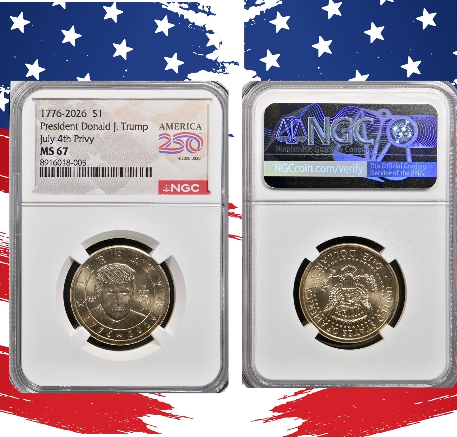 2026 P Donald J. Trump $1 Dollar NGC MS 67 JULY 4th PRIVY America 250 Label 2026 P Donald J. Trump $1 Dollar NGC MS 67 JULY 4th PRIVY America 250 Label