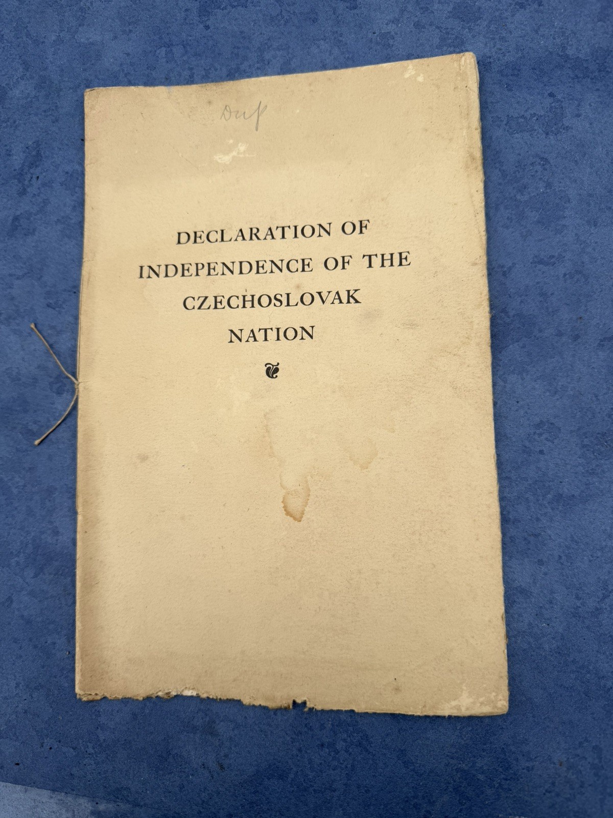 Declaration of Independence of the Czechoslovak Nation Declaration of Independence of the Czechoslovak Nation